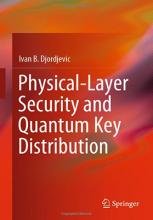 Orange book cover with the words "Physical-Layer Security and Quantum Key Distribution" and "Ivan B. Djordjevic" on it